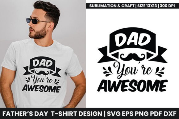 Dad You’re Awesome: A Practical Guide to Meaningful Recognition in Busy Lives
