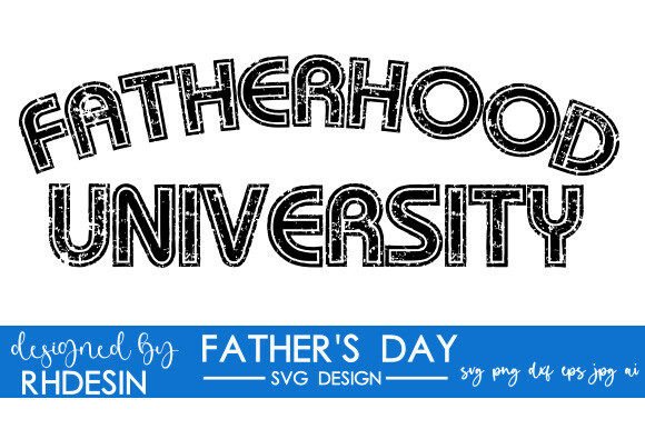Fatherhood University: Real Skills for Today's Dads