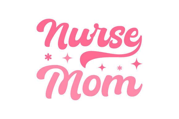 The Complete Guide to Free Nurse Mom SVG PNG Sublimation Resources